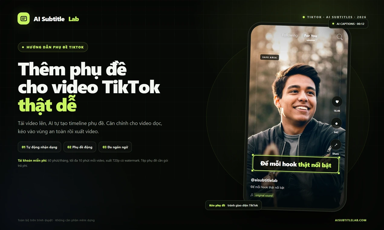 Cách thêm phụ đề cho video TikTok: Hướng dẫn đầy đủ từ tải lên đến đăng video với AI SubtitleLab